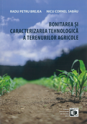 Bonitarea și caracterizarea tehnologică a terenurilor agricole