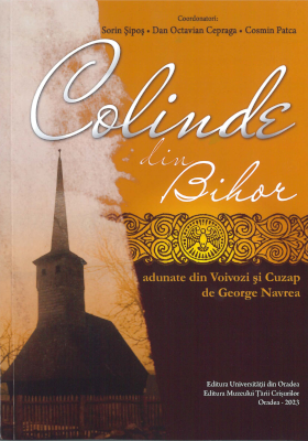 Colinde din Bihor adunate din Voivozi şi Cuzap de George Navrea