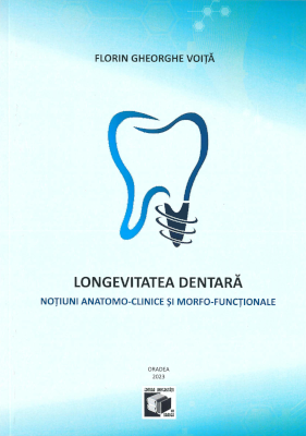 Longevitatea dentară - noţiuni anatomo-clinice şi morfo-funcţionale