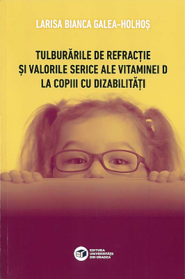 Tulburările de refracţie şi valorile serice ale vitaminei D la copiii cu dizabilităţi