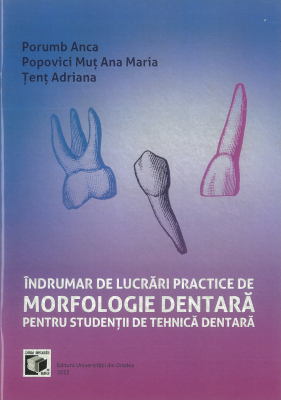 Îndrumar de lucrări practice de morfologie dentară pentru studenții de tehnică dentară